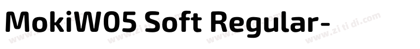 MokiW05 Soft Regular字体转换 MokiW05 Soft Regular字体转换